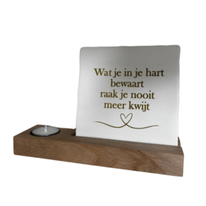 Tegeltje | Wat je in je hart bewaart raak je nooit meer kwijt